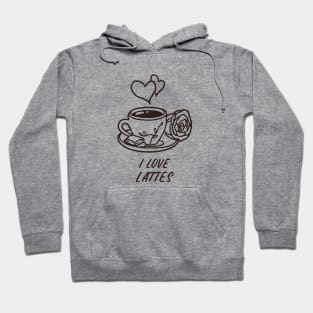 I Love Lattes Hoodie